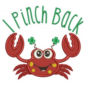 I Pinch Back Cute Little Crab St. Patrick's Day Applique Machine Embroidery Design Digitized Pattern